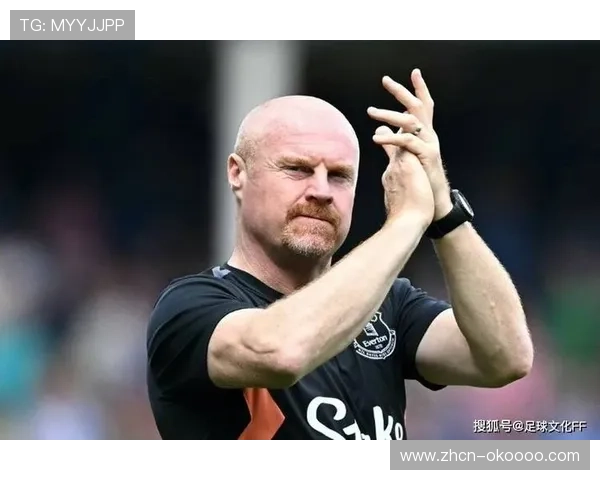 埃弗顿1-0维拉，戴奇战术执行力成取胜关键